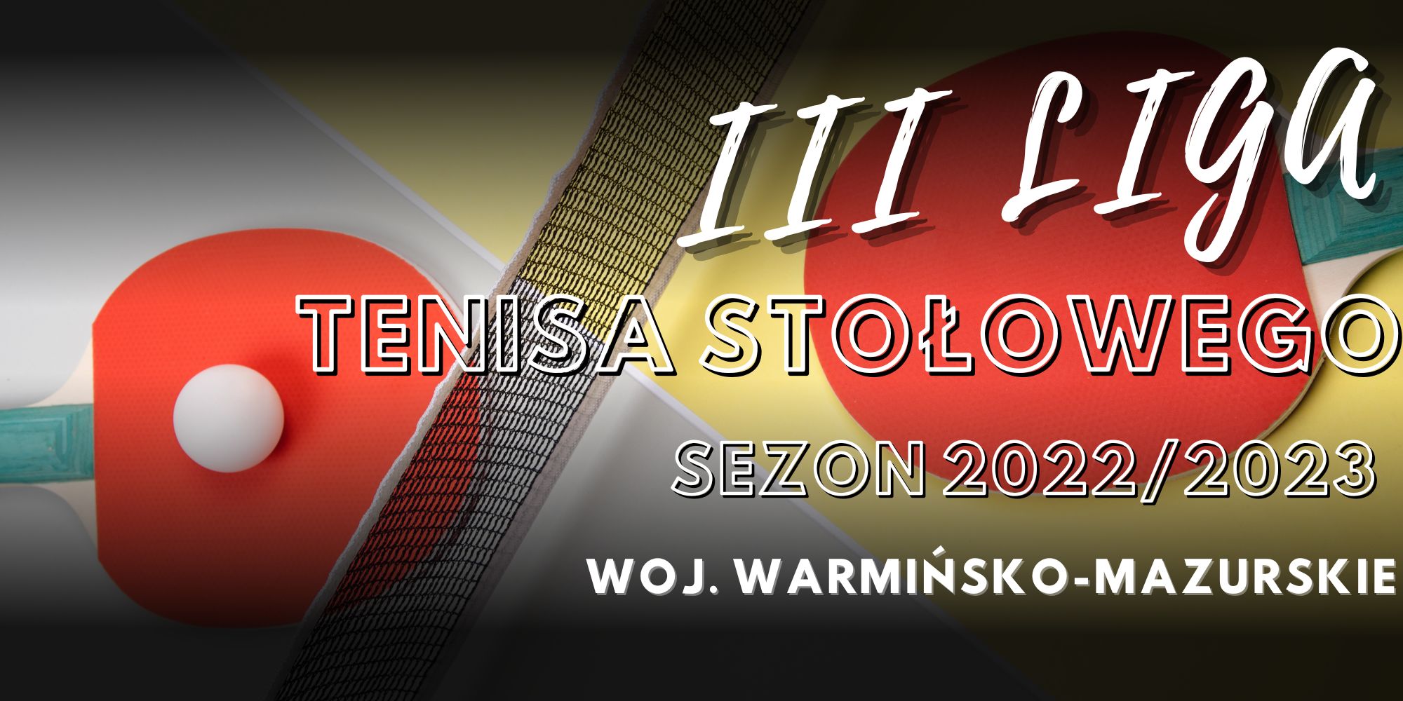 III LIGA TENISA STOŁOWEGO - SEZON 2022/2023 - II RUNDA - TERMINARZ ROZGRYWEK